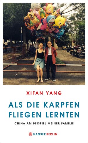 Buchcover Als die Karpfen fliegen lernten | Xifan Yang | EAN 9783446248717 | ISBN 3-446-24871-4 | ISBN 978-3-446-24871-7