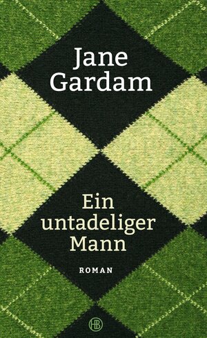 Buchcover Ein untadeliger Mann | Jane Gardam | EAN 9783446249240 | ISBN 3-446-24924-9 | ISBN 978-3-446-24924-0