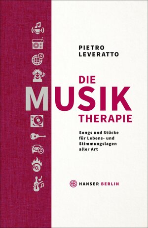 Buchcover Die Musiktherapie | Pietro Leveratto | EAN 9783446249486 | ISBN 3-446-24948-6 | ISBN 978-3-446-24948-6