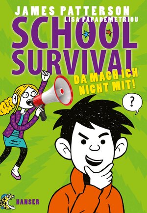 Buchcover School Survival - Da mach ich nicht mit! | James Patterson | EAN 9783446249516 | ISBN 3-446-24951-6 | ISBN 978-3-446-24951-6