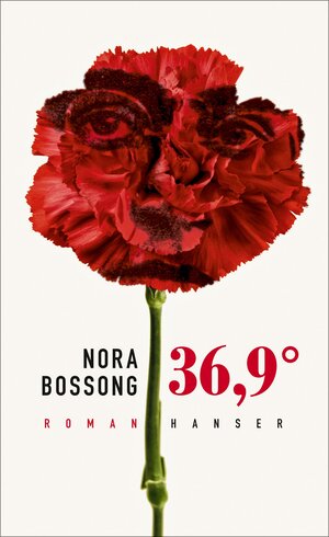 Buchcover 36,9° | Nora Bossong | EAN 9783446249967 | ISBN 3-446-24996-6 | ISBN 978-3-446-24996-7