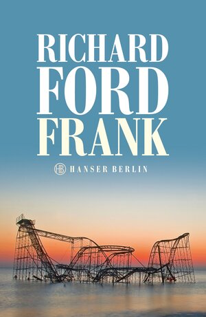 Buchcover Frank | Richard Ford | EAN 9783446250161 | ISBN 3-446-25016-6 | ISBN 978-3-446-25016-1
