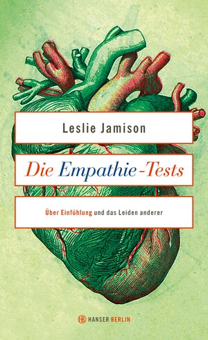 Buchcover Die Empathie-Tests | Leslie Jamison | EAN 9783446250215 | ISBN 3-446-25021-2 | ISBN 978-3-446-25021-5