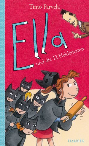 Buchcover Ella und die 12 Heldentaten | Timo Parvela | EAN 9783446250857 | ISBN 3-446-25085-9 | ISBN 978-3-446-25085-7