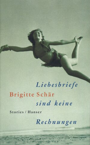 Buchcover Liebesbriefe sind keine Rechnungen | Brigitte Schär | EAN 9783446251205 | ISBN 3-446-25120-0 | ISBN 978-3-446-25120-5