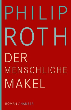 Buchcover Der menschliche Makel | Philip Roth | EAN 9783446251229 | ISBN 3-446-25122-7 | ISBN 978-3-446-25122-9