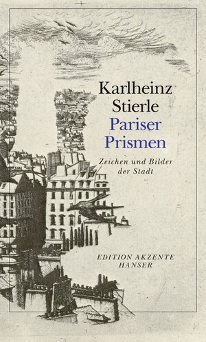 Buchcover Pariser Prismen | Karlheinz Stierle | EAN 9783446252110 | ISBN 3-446-25211-8 | ISBN 978-3-446-25211-0