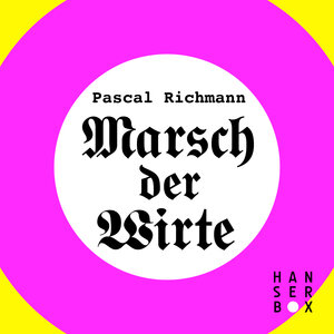 Buchcover Marsch der Wirte | Pascal Richmann | EAN 9783446252288 | ISBN 3-446-25228-2 | ISBN 978-3-446-25228-8