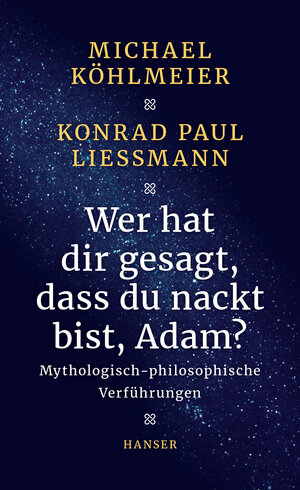 Buchcover Wer hat dir gesagt, dass du nackt bist, Adam? | Michael Köhlmeier | EAN 9783446252882 | ISBN 3-446-25288-6 | ISBN 978-3-446-25288-2