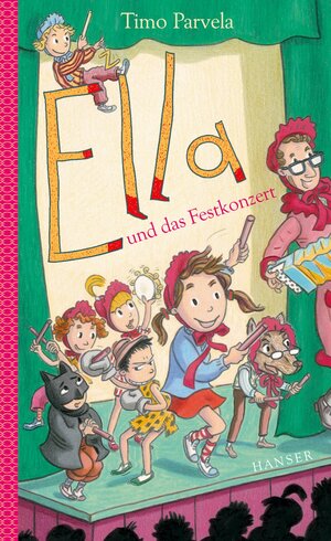 Buchcover Ella und das Festkonzert | Timo Parvela | EAN 9783446253032 | ISBN 3-446-25303-3 | ISBN 978-3-446-25303-2