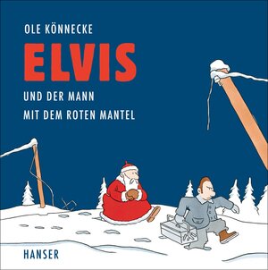 Buchcover Elvis und der Mann mit dem roten Mantel | Ole Könnecke | EAN 9783446253148 | ISBN 3-446-25314-9 | ISBN 978-3-446-25314-8