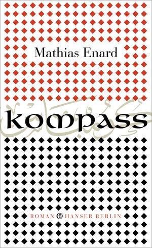 Buchcover Kompass | Mathias Enard | EAN 9783446253155 | ISBN 3-446-25315-7 | ISBN 978-3-446-25315-5