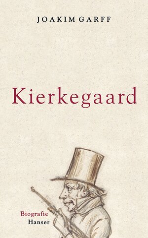 Buchcover Sören Kierkegaard | Joakim Garff | EAN 9783446253650 | ISBN 3-446-25365-3 | ISBN 978-3-446-25365-0