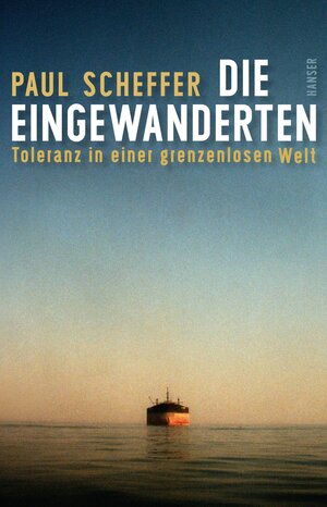 Buchcover Die Eingewanderten | Paul Scheffer | EAN 9783446253759 | ISBN 3-446-25375-0 | ISBN 978-3-446-25375-9