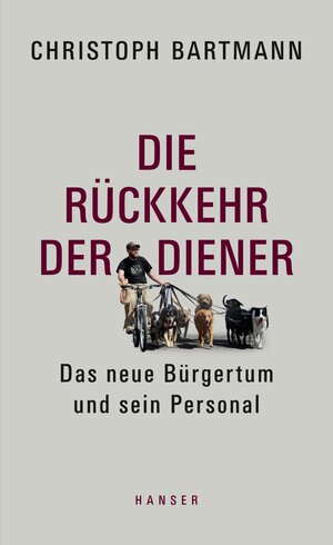 Buchcover Die Rückkehr der Diener | Christoph Bartmann | EAN 9783446254244 | ISBN 3-446-25424-2 | ISBN 978-3-446-25424-4