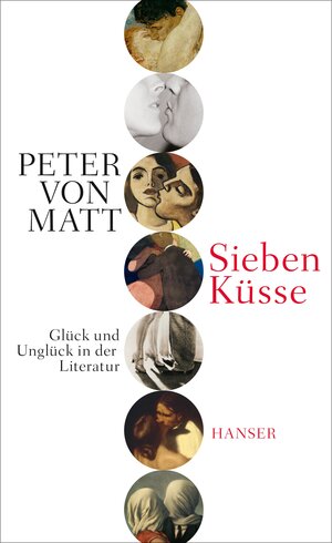 Buchcover Sieben Küsse | Peter von Matt | EAN 9783446254626 | ISBN 3-446-25462-5 | ISBN 978-3-446-25462-6