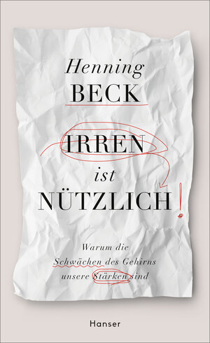 Buchcover Irren ist nützlich | Henning Beck | EAN 9783446254992 | ISBN 3-446-25499-4 | ISBN 978-3-446-25499-2