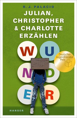 Buchcover Wunder – Julian, Christopher und Charlotte erzählen | R.J. Palacio | EAN 9783446255289 | ISBN 3-446-25528-1 | ISBN 978-3-446-25528-9