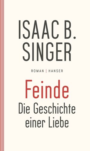 Buchcover Feinde, die Geschichte einer Liebe | Isaac Bashevis Singer | EAN 9783446255548 | ISBN 3-446-25554-0 | ISBN 978-3-446-25554-8
