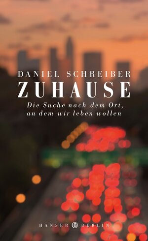 Buchcover Zuhause | Daniel Schreiber | EAN 9783446256347 | ISBN 3-446-25634-2 | ISBN 978-3-446-25634-7