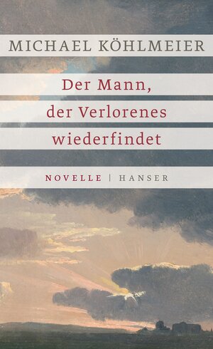 Buchcover Der Mann, der Verlorenes wiederfindet | Michael Köhlmeier | EAN 9783446256453 | ISBN 3-446-25645-8 | ISBN 978-3-446-25645-3