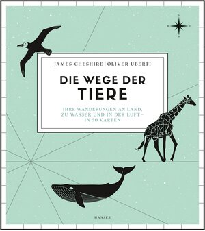 Buchcover Die Wege der Tiere | James Cheshire | EAN 9783446256651 | ISBN 3-446-25665-2 | ISBN 978-3-446-25665-1