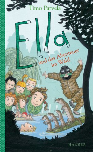 Buchcover Ella und das Abenteuer im Wald | Timo Parvela | EAN 9783446256958 | ISBN 3-446-25695-4 | ISBN 978-3-446-25695-8