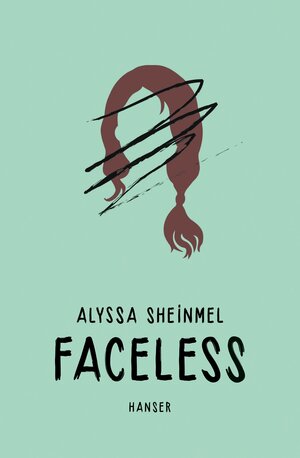 Buchcover Faceless | Alyssa Sheinmel | EAN 9783446257030 | ISBN 3-446-25703-9 | ISBN 978-3-446-25703-0