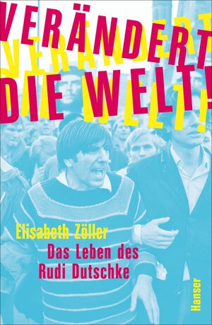 Buchcover Verändert die Welt! | Elisabeth Zöller | EAN 9783446257061 | ISBN 3-446-25706-3 | ISBN 978-3-446-25706-1