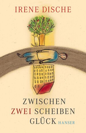 Buchcover Zwischen zwei Scheiben Glück | Irene Dische | EAN 9783446258648 | ISBN 3-446-25864-7 | ISBN 978-3-446-25864-8