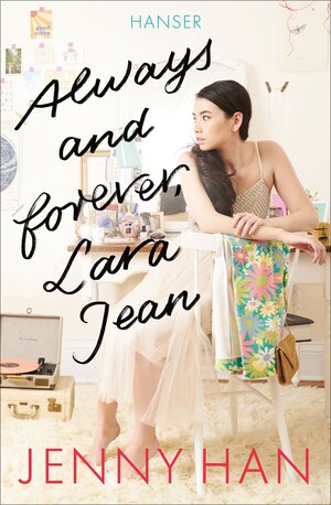 Buchcover Always and forever, Lara Jean | Jenny Han | EAN 9783446258655 | ISBN 3-446-25865-5 | ISBN 978-3-446-25865-5