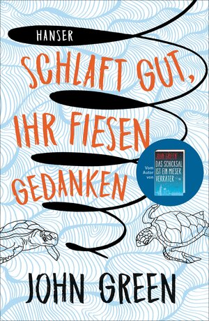 Buchcover Schlaft gut, ihr fiesen Gedanken | John Green | EAN 9783446259171 | ISBN 3-446-25917-1 | ISBN 978-3-446-25917-1