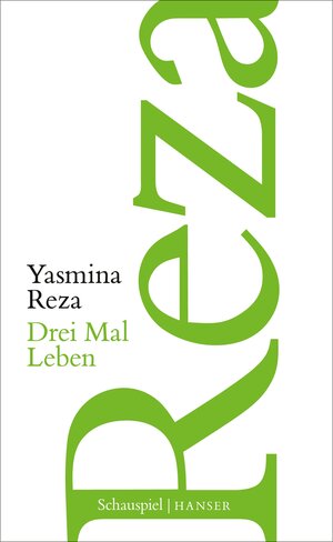 Buchcover Drei Mal Leben | Yasmina Reza | EAN 9783446261792 | ISBN 3-446-26179-6 | ISBN 978-3-446-26179-2