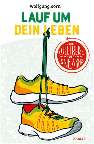 Buchcover Lauf um dein Leben! | Wolfgang Korn | EAN 9783446262171 | ISBN 3-446-26217-2 | ISBN 978-3-446-26217-1