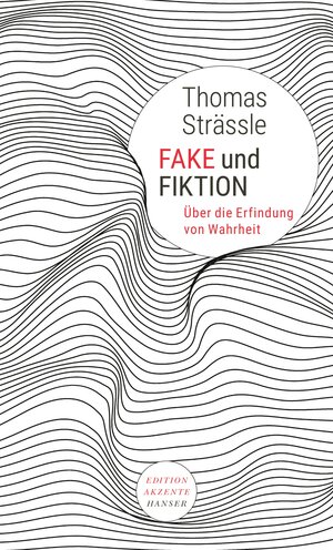 Buchcover Fake und Fiktion | Thomas Strässle | EAN 9783446262294 | ISBN 3-446-26229-6 | ISBN 978-3-446-26229-4