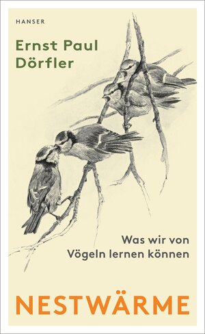 Buchcover Nestwärme | Ernst Paul Dörfler | EAN 9783446263574 | ISBN 3-446-26357-8 | ISBN 978-3-446-26357-4