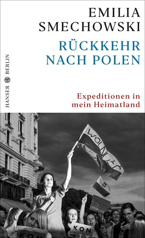 Buchcover Rückkehr nach Polen | Emilia Smechowski | EAN 9783446264182 | ISBN 3-446-26418-3 | ISBN 978-3-446-26418-2