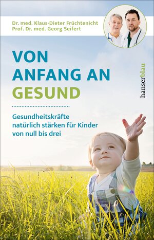 Buchcover Von Anfang an gesund | Klaus-Dieter Früchtenicht | EAN 9783446264243 | ISBN 3-446-26424-8 | ISBN 978-3-446-26424-3