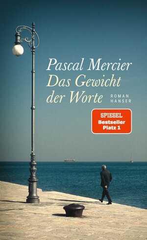 Buchcover Das Gewicht der Worte | Pascal Mercier | EAN 9783446265691 | ISBN 3-446-26569-4 | ISBN 978-3-446-26569-1