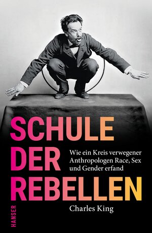 Buchcover Schule der Rebellen | Charles King | EAN 9783446265806 | ISBN 3-446-26580-5 | ISBN 978-3-446-26580-6