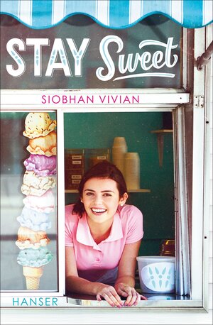 Buchcover Stay sweet | Siobhan Vivian | EAN 9783446266254 | ISBN 3-446-26625-9 | ISBN 978-3-446-26625-4