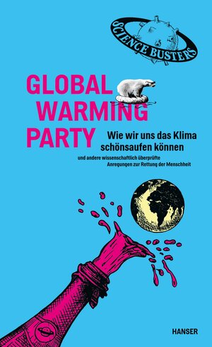 Buchcover Global Warming Party | Martin Puntigam | EAN 9783446268395 | ISBN 3-446-26839-1 | ISBN 978-3-446-26839-5