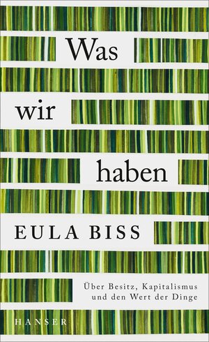 Buchcover Was wir haben | Eula Biss | EAN 9783446269262 | ISBN 3-446-26926-6 | ISBN 978-3-446-26926-2
