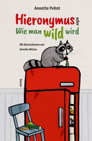 Buchcover Hieronymus oder Wie man wild wird | Annette Pehnt | EAN 9783446269521 | ISBN 3-446-26952-5 | ISBN 978-3-446-26952-1