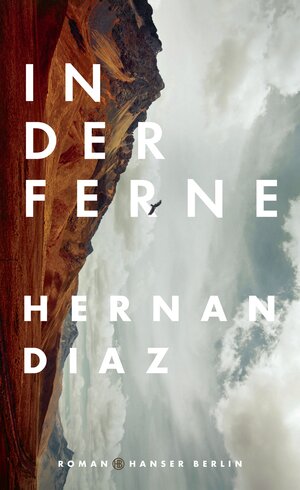 Buchcover In der Ferne | Hernan Diaz | EAN 9783446270121 | ISBN 3-446-27012-4 | ISBN 978-3-446-27012-1