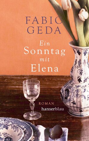 Buchcover Ein Sonntag mit Elena | Fabio Geda | EAN 9783446270602 | ISBN 3-446-27060-4 | ISBN 978-3-446-27060-2