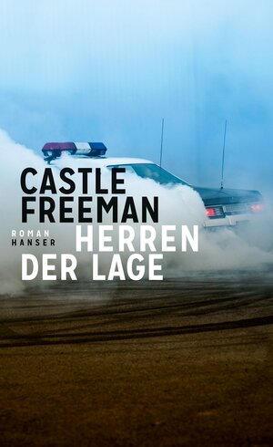 Buchcover Herren der Lage | Castle Freeman | EAN 9783446270756 | ISBN 3-446-27075-2 | ISBN 978-3-446-27075-6