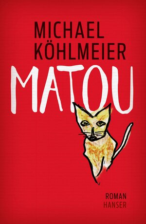 Buchcover Matou | Michael Köhlmeier | EAN 9783446270794 | ISBN 3-446-27079-5 | ISBN 978-3-446-27079-4