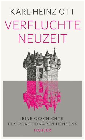 Buchcover Verfluchte Neuzeit | Karl-Heinz Ott | EAN 9783446270978 | ISBN 3-446-27097-3 | ISBN 978-3-446-27097-8