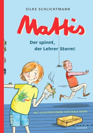 Buchcover Mattis - Der spinnt, der Lehrer Storm! | Silke Schlichtmann | EAN 9783446271241 | ISBN 3-446-27124-4 | ISBN 978-3-446-27124-1